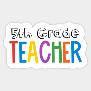 Rainbow 5th Grade Teacher Sticker